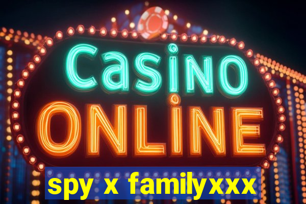 spy x familyxxx